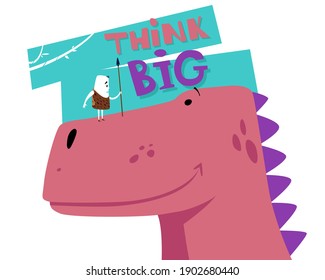 Piensa En Grande. Hombre y dinosaurio