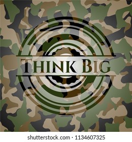 Think Big on camo pattern