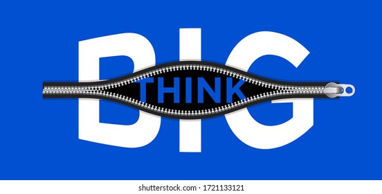 Think big. Open zipper concept with text. Vector illustration