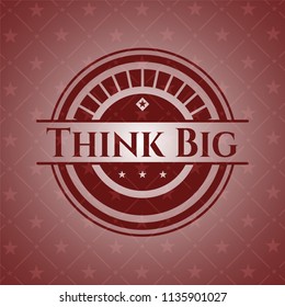 Think Big red emblem. Retro