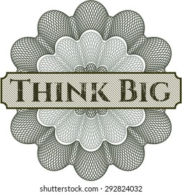 Think Big rosette