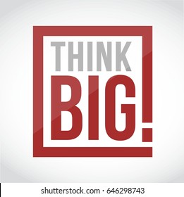 Think big square text sign concept illustration design isolated over white