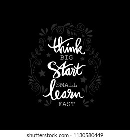 Think Big, start small, learn fast .Motivational Quote Poster.