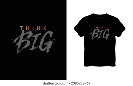 think big t shirt vector, think big creative t-shirt design, think big t shirt print design
