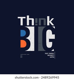 think big vector illustration typography t shirt design
