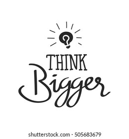 Think bigger poster, perfect for your innovative team.