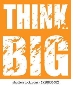 think big,typography vector t-shirt design illutration in yellow color.