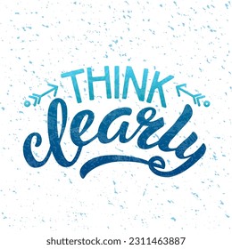 Think Clearly color lettering on textured background for sticker or design