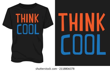 Piensen en el diseño de camisetas de la tipografía genial Listo para imprimir. Ilustración vectorial de camiseta con membrete moderna aislada en la vista de plantillas negras. Caligrafía de ropa Gráfico de texto textura.
