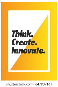 Think. Create. Innovate. Motivational Startup Quote Vector Poster Design