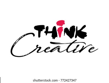 Think  creative. Motivation message card