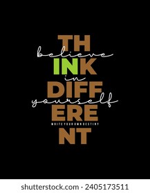 Think different, abstract motivational typography modern design slogan. Vector illustration graphics for print t shirt, apparel, background, poster, banner, postcard and or social media content.