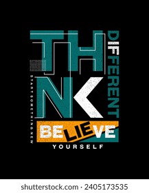Think different, abstract motivational typography modern design slogan. Vector illustration graphics for print t shirt, apparel, background, poster, banner, postcard and or social media content.