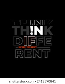Think different, abstract motivational typography modern design slogan. Vector illustration graphics for print t shirt, apparel, background, poster, banner, postcard and or social media content.