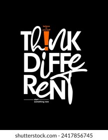 Think different, abstract motivational typography modern design slogan. Vector illustration graphics for print t shirt, apparel, background, poster, banner, postcard and or social media content.