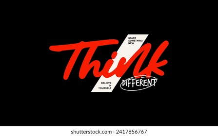 Think different, abstract motivational typography modern design slogan. Vector illustration graphics for print t shirt, apparel, background, poster, banner, postcard and or social media content.