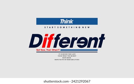 Think different, abstract motivational typography modern design slogan. Vector illustration graphics for print t shirt, apparel, background, poster, banner, postcard and or social media content.