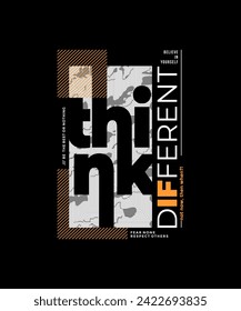 Think different, abstract motivational typography modern design slogan. Vector illustration graphics for print t shirt, apparel, background, poster, banner, postcard and or social media content.