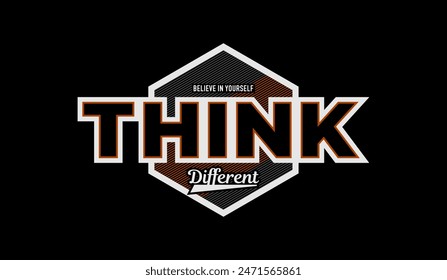 Think different, abstract motivational typography modern design slogan. Vector illustration graphics for print t shirt, apparel, background, poster, banner, postcard and or social media content.