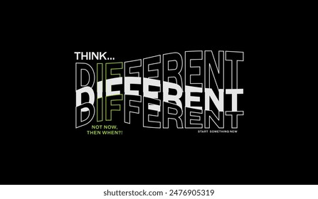 Think different, abstract motivational typography modern design slogan. Vector illustration graphics for print t shirt, apparel, background, poster, banner, postcard and or social media content.