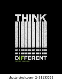 Think different, abstract motivational typography modern design slogan. Vector illustration graphics for print t shirt, apparel, background, poster, banner, postcard and or social media content.