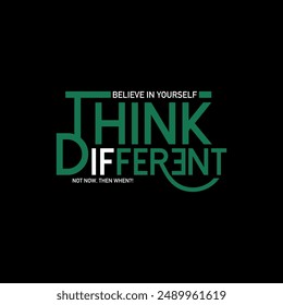 Think different, abstract motivational typography modern design slogan. Vector illustration graphics for print t shirt, apparel, background, poster, banner, postcard and or social media content.