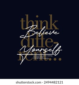 Think different, abstract motivational typography modern design slogan. Vector illustration graphics for print t shirt, apparel, background, poster, banner, postcard and or social media content.