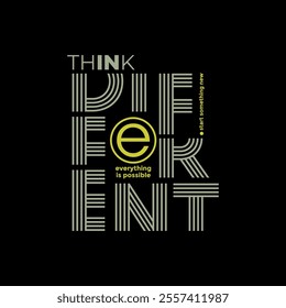 Think different, abstract motivational typography modern design slogan. Vector illustration graphics for print t shirt, apparel, background, poster, banner, postcard and or social media content.