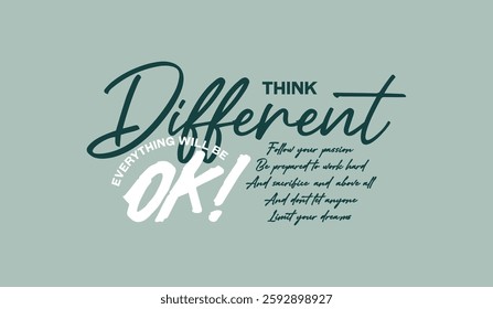 Think different, abstract motivational typography modern design slogan. Vector illustration graphics for print t shirt, apparel, background, poster, banner, postcard and or social media content.