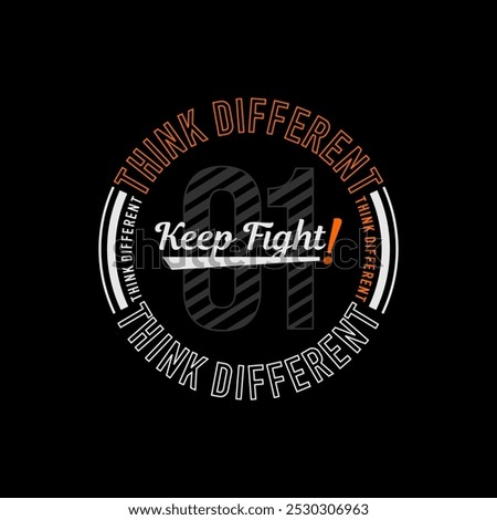 Think different, abstract motivational typography modern design slogan. Vector illustration graphics for print t shirt, apparel, background, poster, banner, postcard and or social media content.