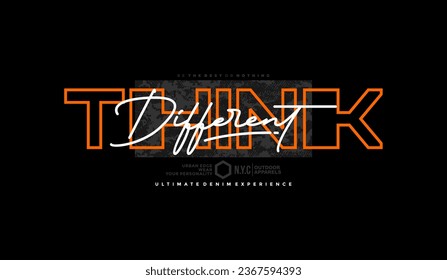 Think different, abstract typography modern design slogan. Vector illustration graphics for print t shirt, apparel, background, poster, banner, postcard and or social media content.