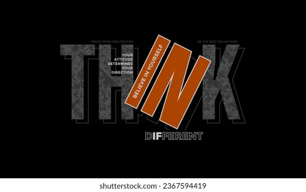 Think different, abstract typography modern design slogan. Vector illustration graphics for print t shirt, apparel, background, poster, banner, postcard and or social media content.