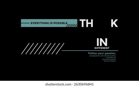 Think different, abstract typography modern design slogan. Vector illustration graphics for print t shirt, apparel, background, poster, banner, postcard and or social media content.