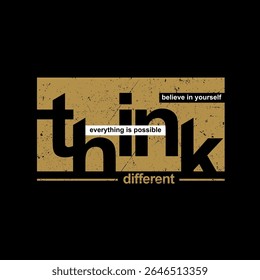 Think different, abstract typography modern design slogan. Vector illustration graphics for print t shirt, apparel, background, poster, banner, postcard and or social media content.