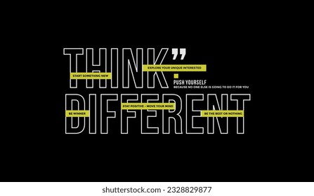 Think different, abstract typography motivational quotes modern design slogan. Vector illustration graphics for print t shirt, apparel, background, poster, banner, postcard and or social media 