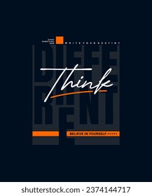 Think different, abstract typography motivational quotes modern design slogan. Vector illustration graphics for print t shirt, apparel, background, poster, banner, postcard and or social media 