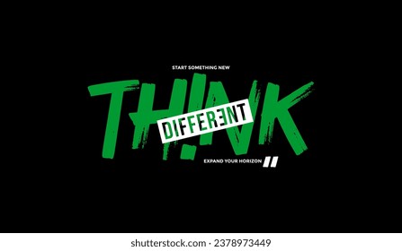 Think different, abstract typography motivational quotes modern design slogan. Vector illustration graphics for print t shirt, apparel, background, poster, banner, postcard or social media 