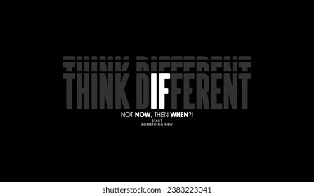 Think different, abstract typography motivational quotes modern design slogan. Vector illustration graphics for print t shirt, apparel, background, poster, banner, postcard or social media 