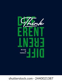 Think different, abstract typography motivational quotes design slogan. Vector illustration graphics print t shirt, apparel, background, poster, banner, postcard and or social media content.