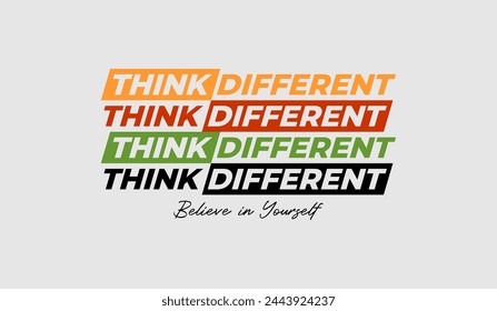 Think different, abstract typography motivational quotes design slogan. Vector illustration graphics print t shirt, apparel, background, poster, banner, postcard and or social media content.