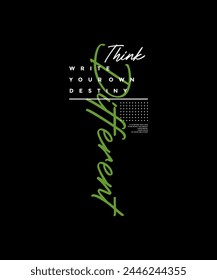 Think different, abstract typography motivational quotes, modern design slogan. Vector illustration graphics for print t shirt, apparel, background, poster, banner, postcard or social media content.
