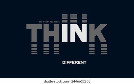 Think different, abstract typography motivational quotes, modern design slogan. Vector illustration graphics for print t shirt, apparel, background, poster, banner, postcard or social media content.
