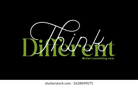 Think different, abstract typography motivational quotes, modern design slogan. Vector illustration graphics for print t shirt, apparel, background, poster, banner, postcard or social media content.