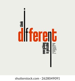 Think different, abstract typography motivational quotes, modern design slogan. Vector illustration graphics for print t shirt, apparel, background, poster, banner, postcard or social media content.