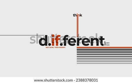 Think different, abstract typography motivational quotes modern design slogan. Vector illustration graphics for print t shirt, apparel, background, poster, banner, postcard or social media 