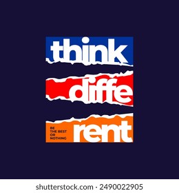 think different motivational quotes t shirt design graphic
