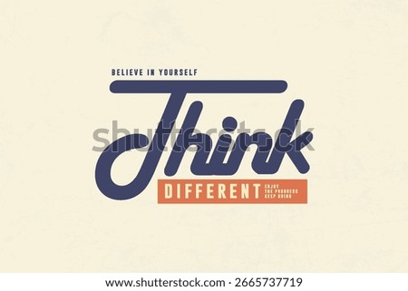 Think Different Motivational Typography Creative streetwear concept graphic design