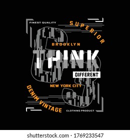 think different slogan abstract graphic t shirt, typography vector illustration denim vintage design for ready print