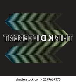 Think different typography. Tee shirt graphics. 
