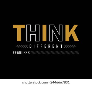 Think different vector illustration motivational typography quote graphic for print t shirt and others 